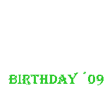 Textfeld: Birthday �09
