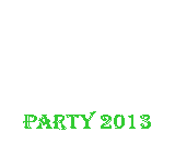 Textfeld: Party 2013
